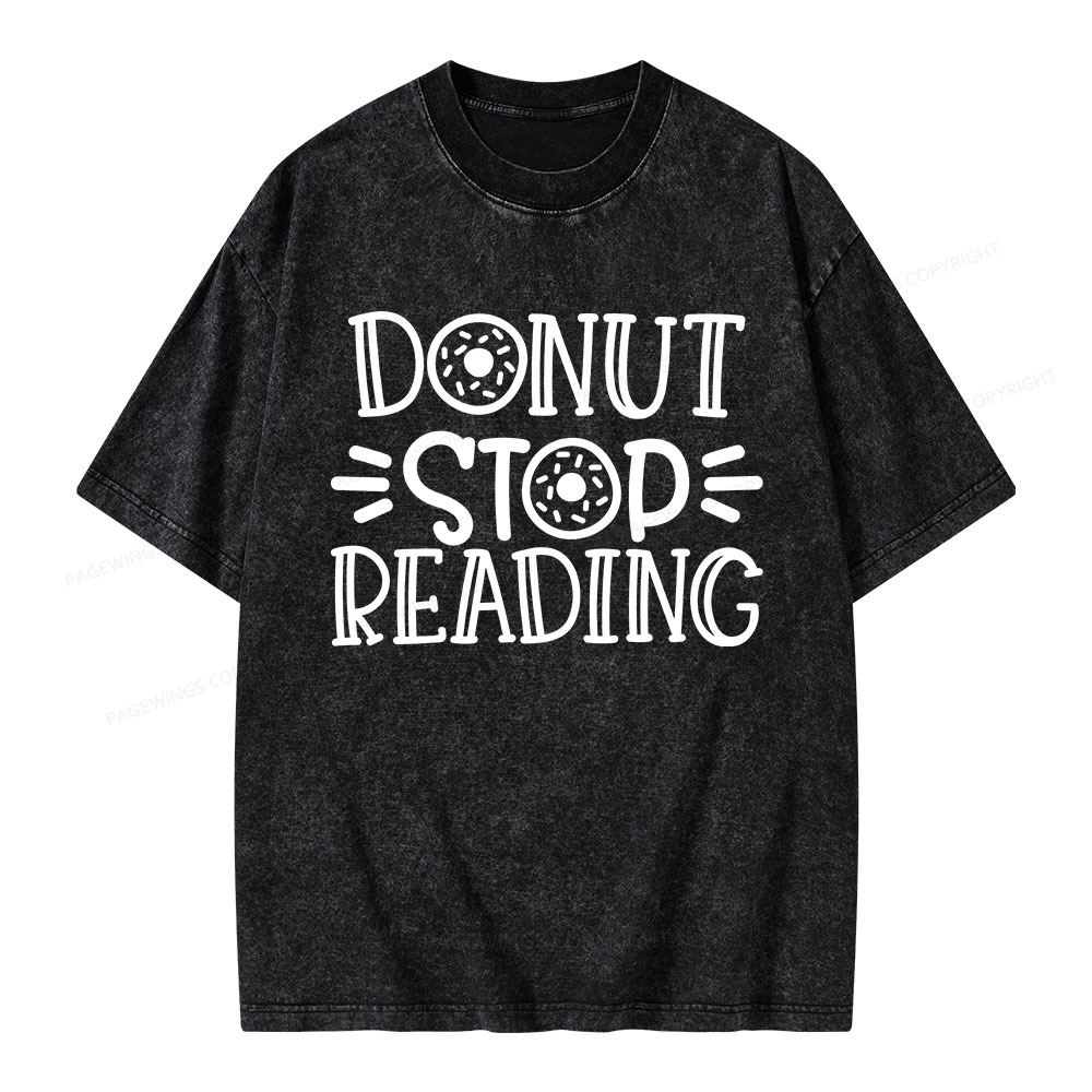 Pagewings Donut Stop Reading Unisex Washed T-shirt