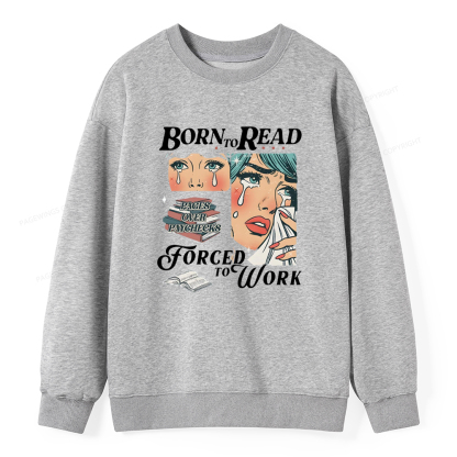 Pagewings Born To Read Bookish Unisex Classic Sweatshirt