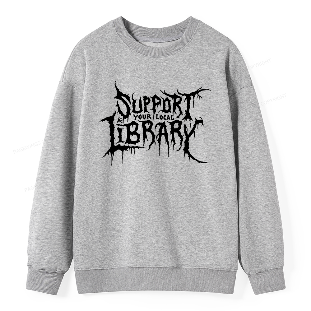 Pagewings Support Your Local Library Unisex Classic Sweatshirt