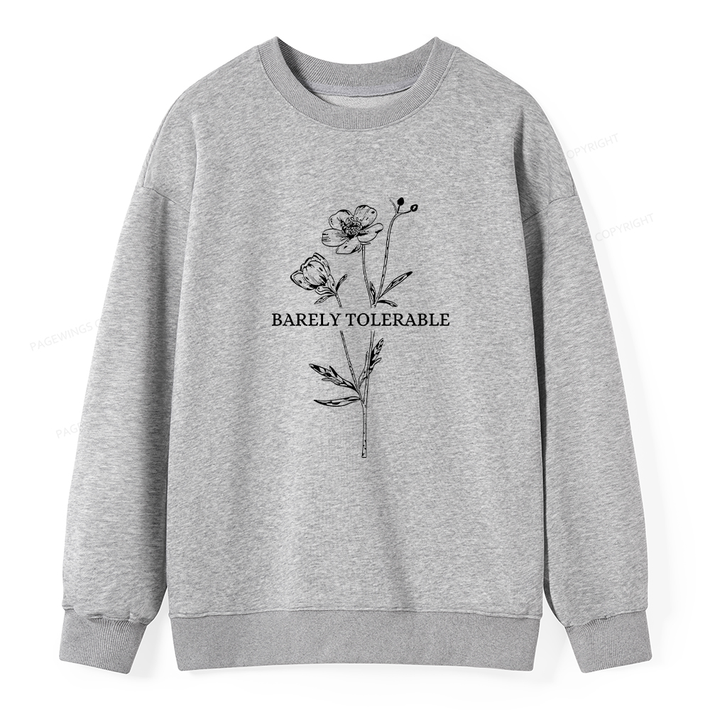 Pagewings Barely Tolerable Unisex Classic Sweatshirt