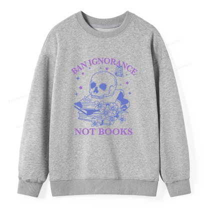 Pagewings Ban Lgnorance Not Books Unisex Classic Sweatshirt