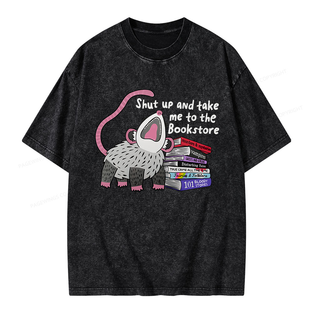 Pagewings Shut Up and Take Me to the Bookstore Unisex Washed T-shirt