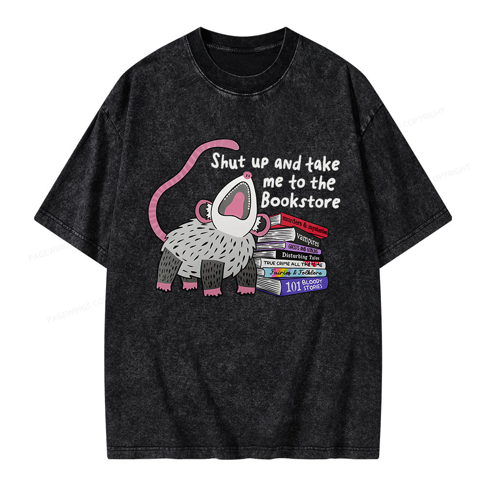 Pagewings Shut Up and Take Me to the Bookstore Unisex Washed T-shirt