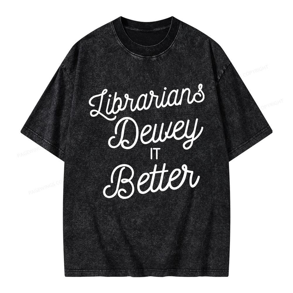 Pagewings Librarians Dewey it Better Unisex Washed T-shirt