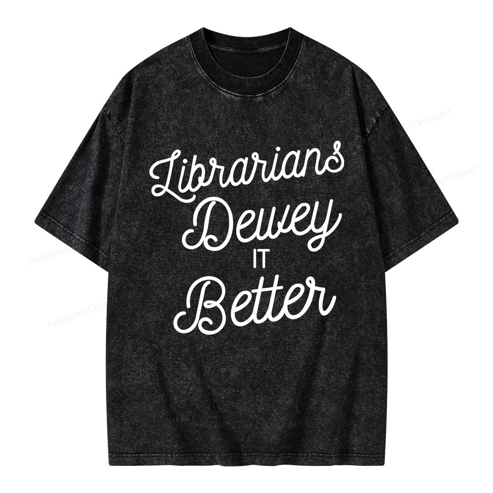 Pagewings Librarians Dewey it Better Unisex Washed T-shirt