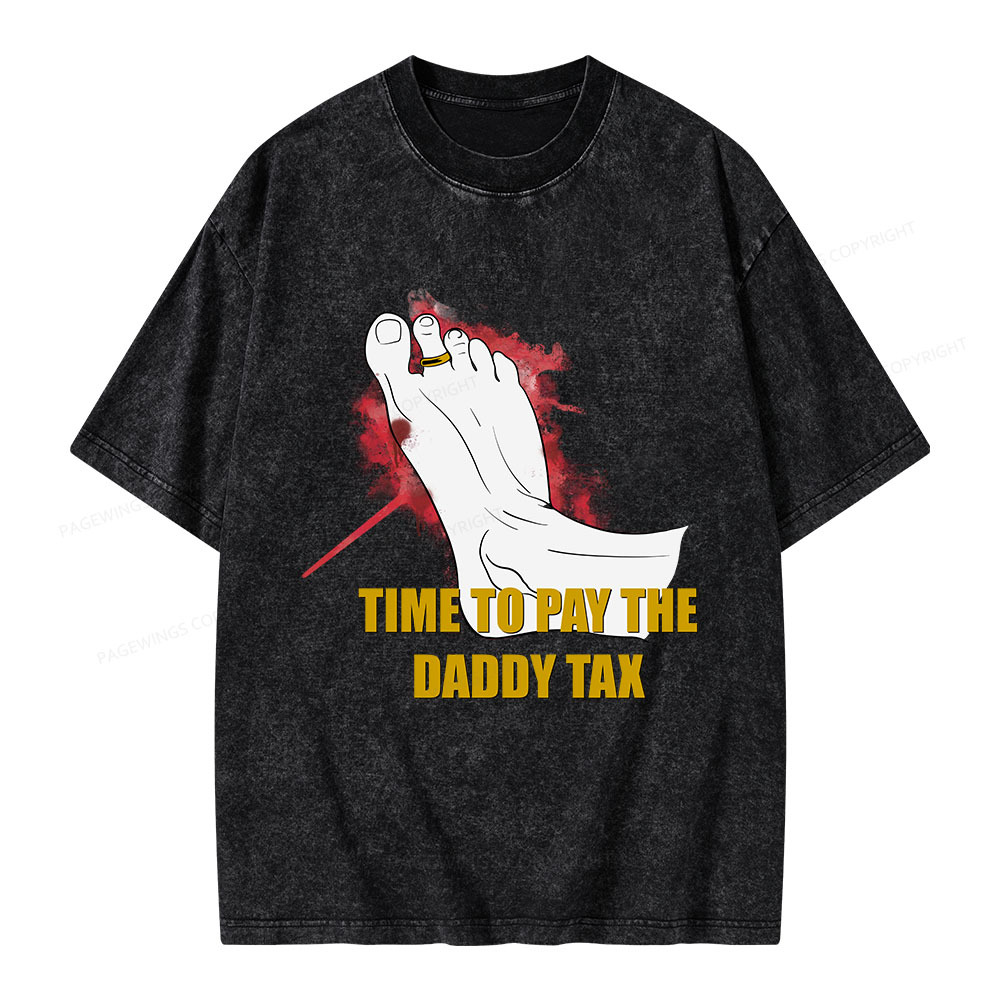 Pagewings Time To Pay The Daddy Tax Unisex Washed T-shirt