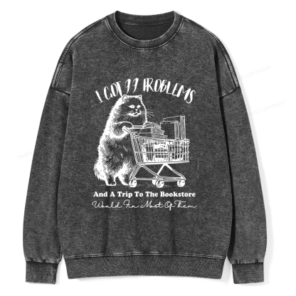 Pagewings I Got 99 Problems Unisex Washed Sweatshirt