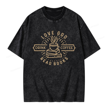 Pagewings Love God Drink Coffee Read Books Unisex Washed T-shirt