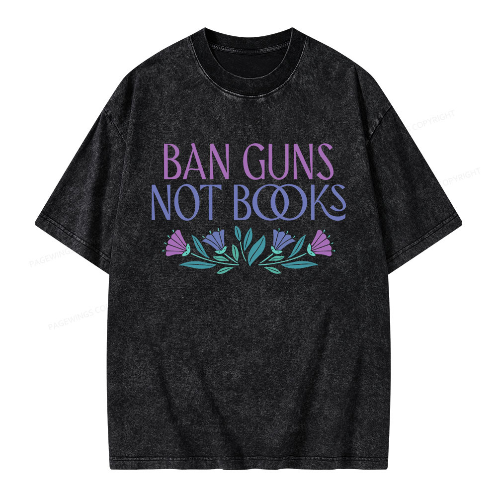Pagewings Ban Guns Not Books Unisex Washed T-shirt