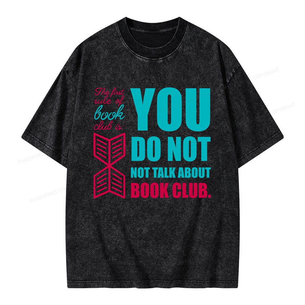 Pagewings You Do Not Not Talk About Book Club Unisex Washed T-shirt