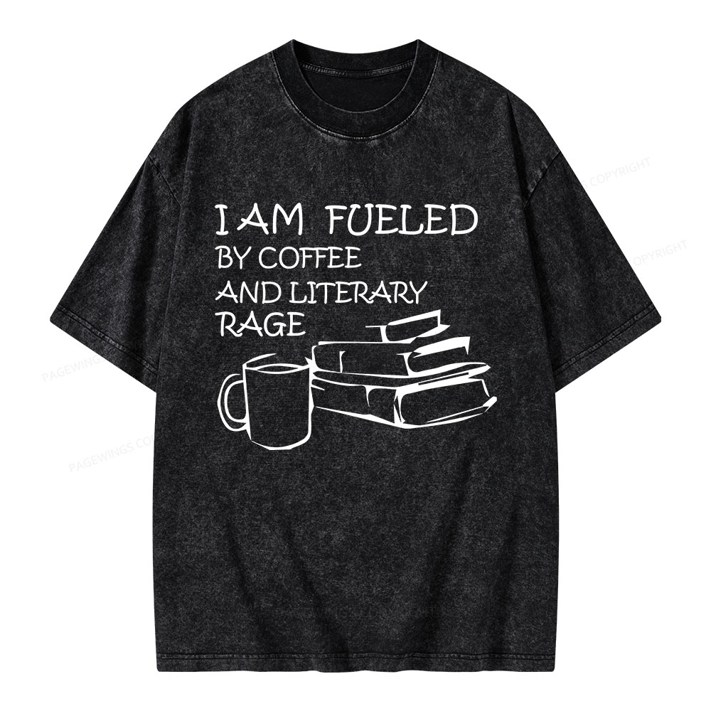 Pagewings I Am Fueled By Coffee And Literary Rage Unisex Washed T-shirt