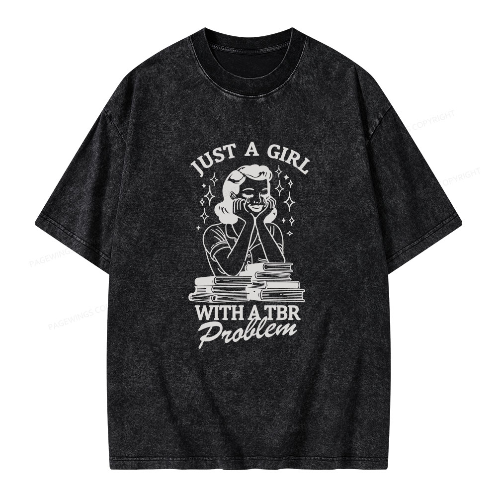 Pagewings Just A Girl With A TBR Problem Unisex Washed T-shirt