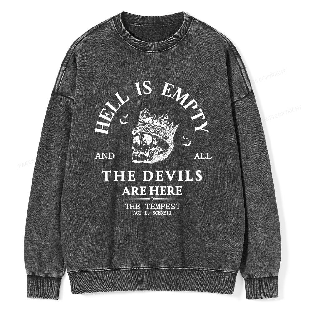 Pagewings Hell Is Empty And All The Devils Are Here Unisex Washed Sweatshirt
