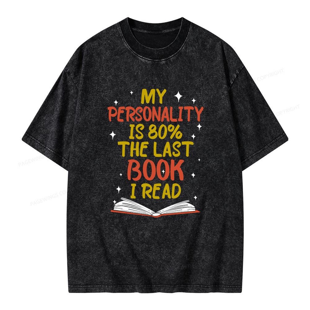 Pagewings My Personality Is 80% The Last Book I Read Unisex Washed T-shirt
