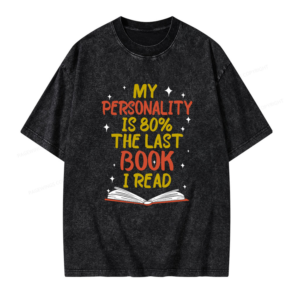 Pagewings My Personality Is 80% The Last Book I Read Unisex Washed T-shirt