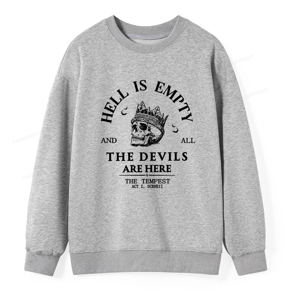 Pagewings Hell Is Empty And All The Devils Are Here Unisex Classic Sweatshirt
