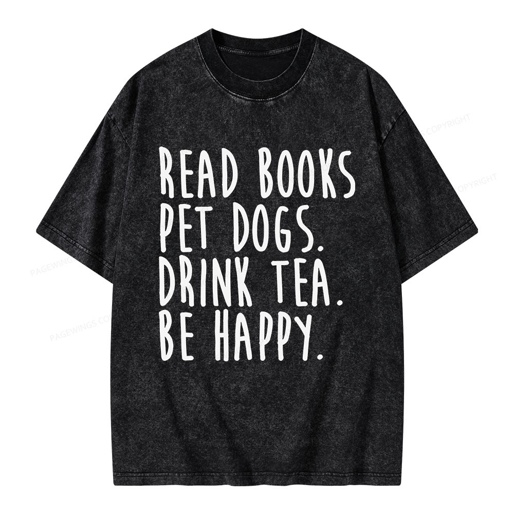 Pagewings Read Book Pet Dogs Drink Tea Be Happy Unisex Washed T-shirt