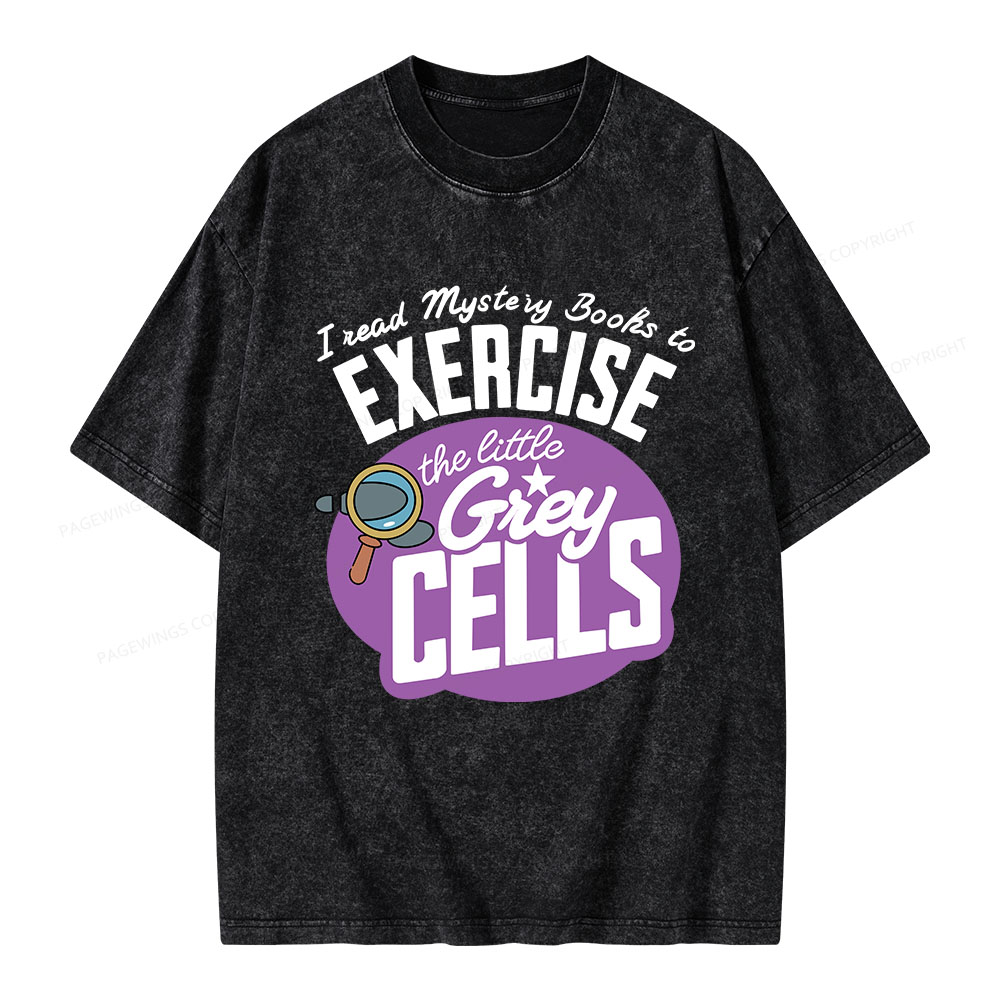 Pagewings I Read Mystery Books to Exercise The Little Grey Cells Unisex Washed T-shirt