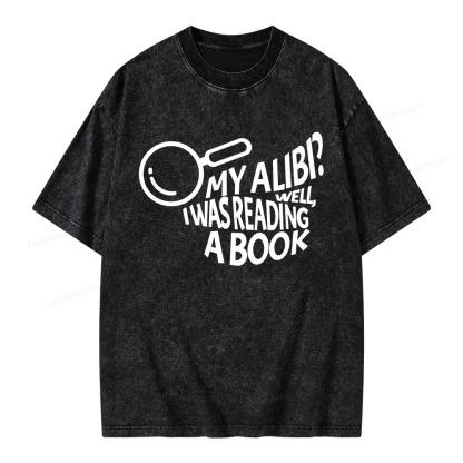 Pagewings My Alibi? Well, I Was Reading A Book Unisex Washed T-shirt