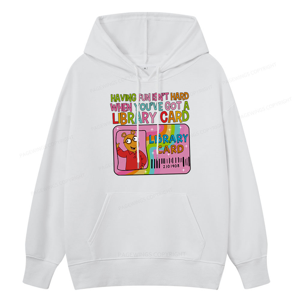 Pagewings Having Fun Isn't Hard When You've Got A Library Card Unisex Classic Hoodie