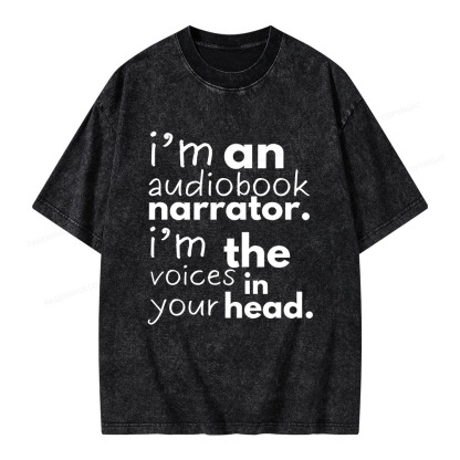 Pagewings I'm An Audiobook Narrator. I'm The Voices In Your Head Unisex Washed T-shirt