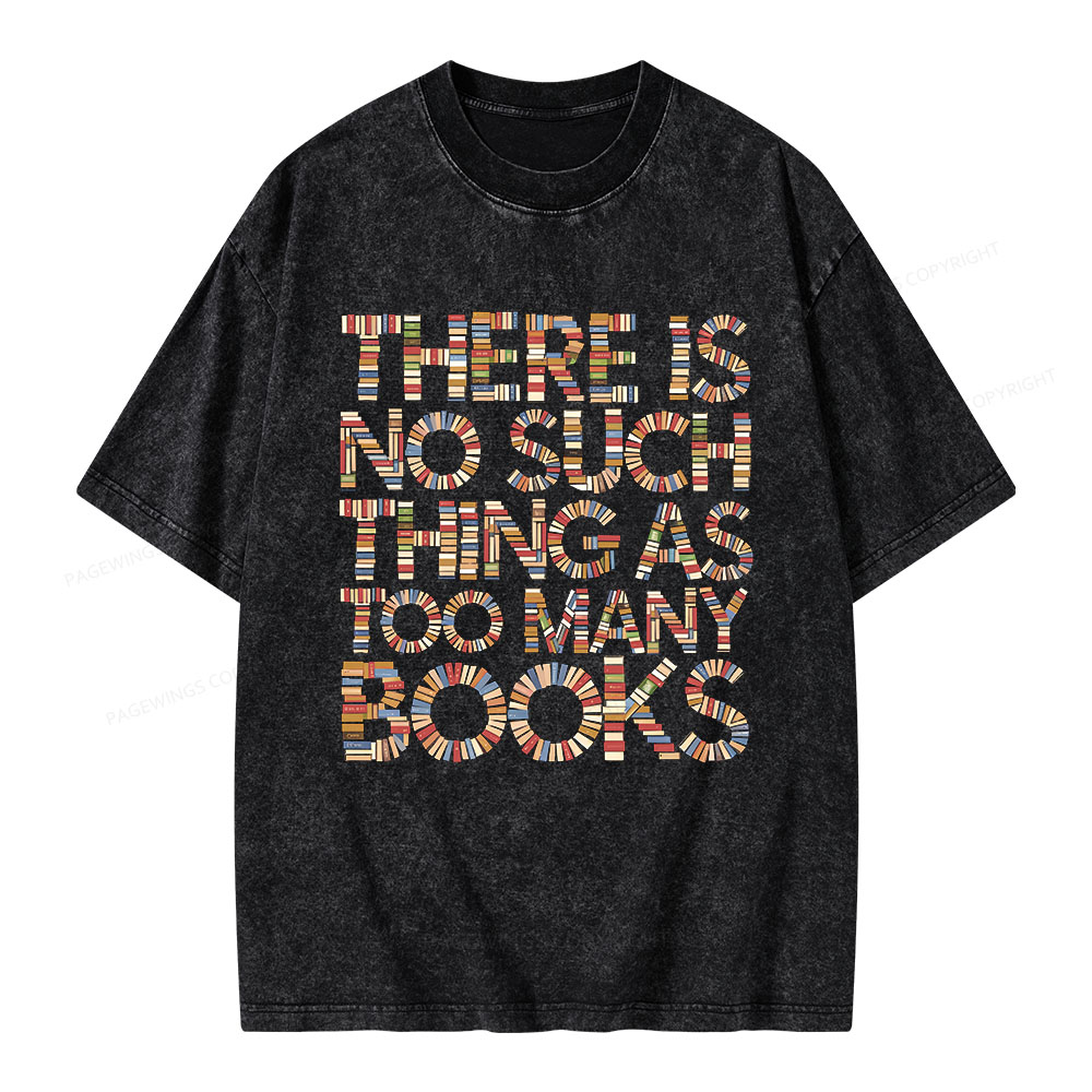Pagewings No Such Thing As Too Many Books Unisex Washed T-shirt
