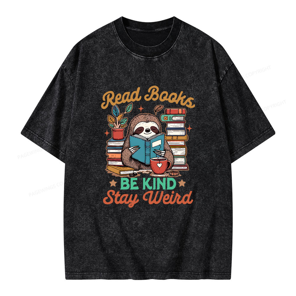 Pagewings Bookish Read Books Be Kind Stays Weird Unisex Washed T-shirt