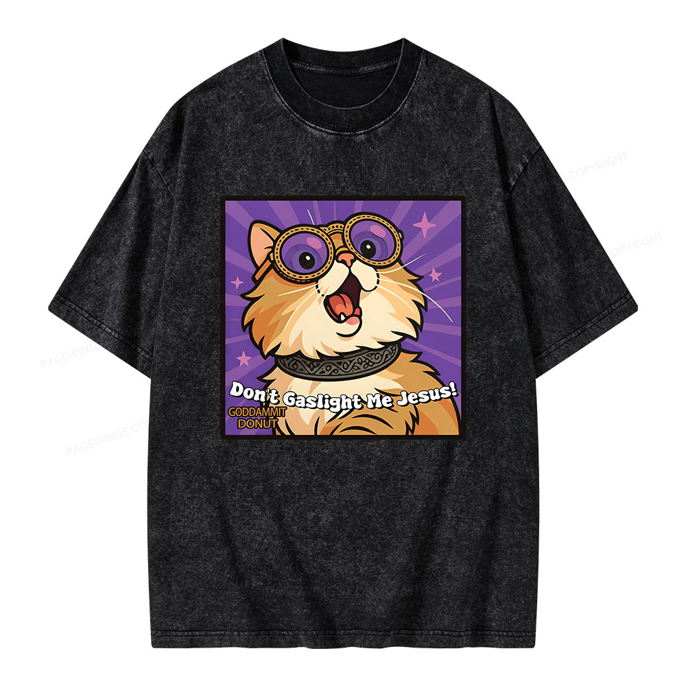 Pagewings Don’t Gaslight Me Jesus Unisex Washed T-shirt