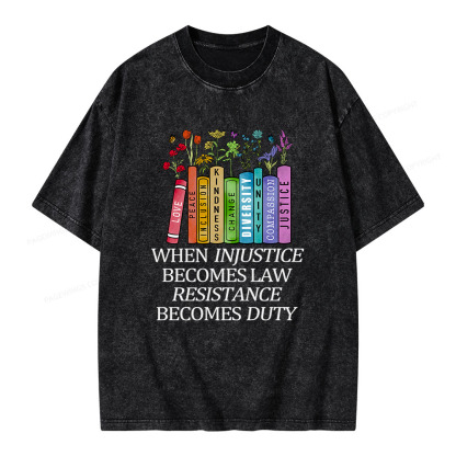 Pagewings When Injustice Becomes Law Resistance Becomes Duty Unisex Washed T-shirt