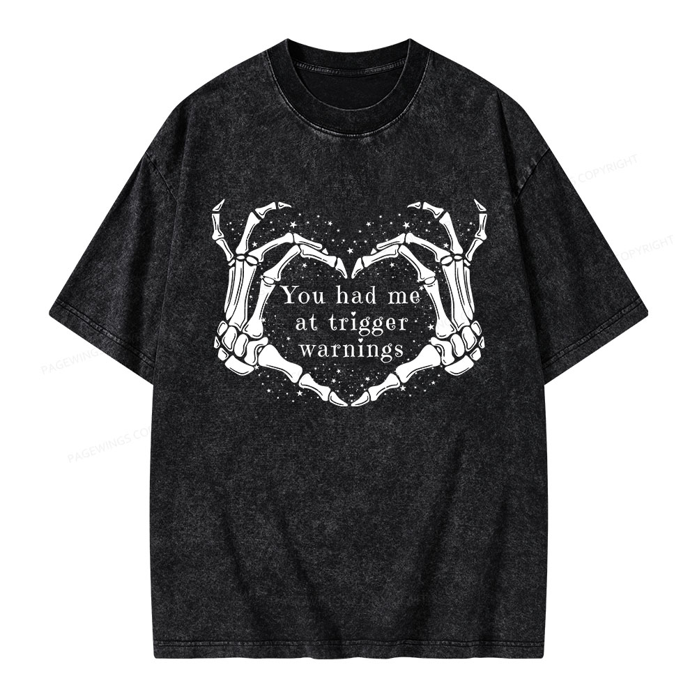 Pagewings You Had Me At Trigger Warnings Unisex Washed T-shirt