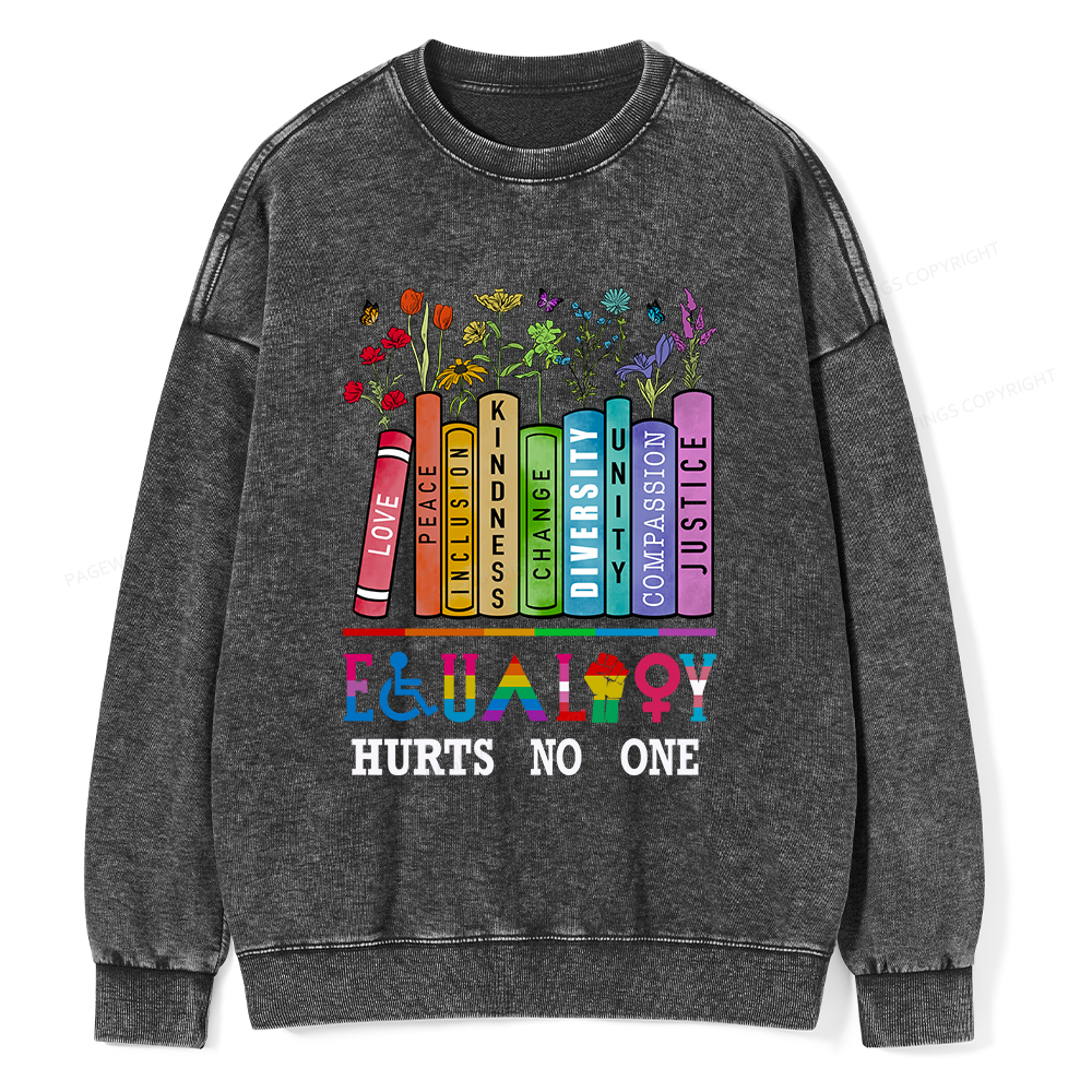 Pagewings Equality Hurts No One Unisex Washed Sweatshirt