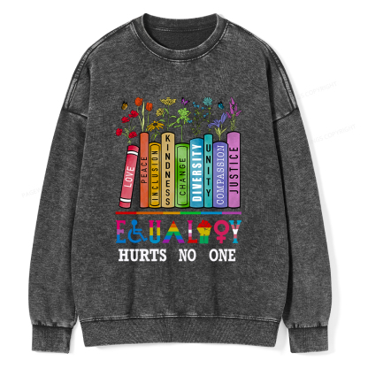 Pagewings Equality Hurts No One Unisex Washed Sweatshirt