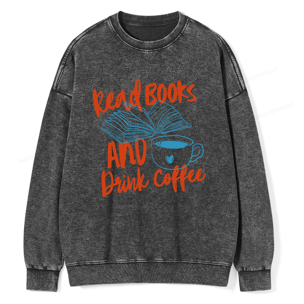Pagewings Read Books And Drink Coffee Bookish Unisex Washed Sweatshirt
