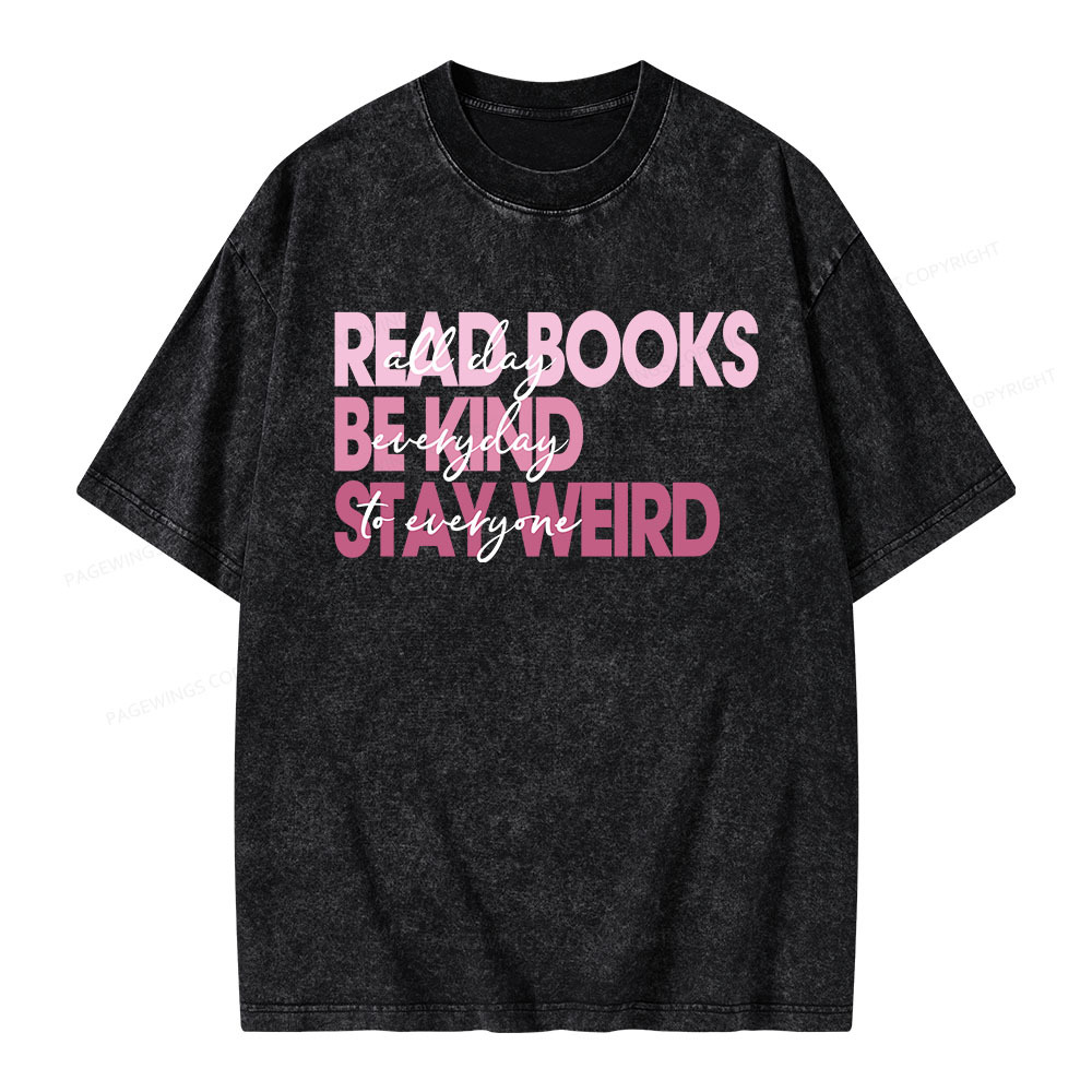 Pagewings Read Books All Day Be Kind Everyday Stay Weird To Everyone U