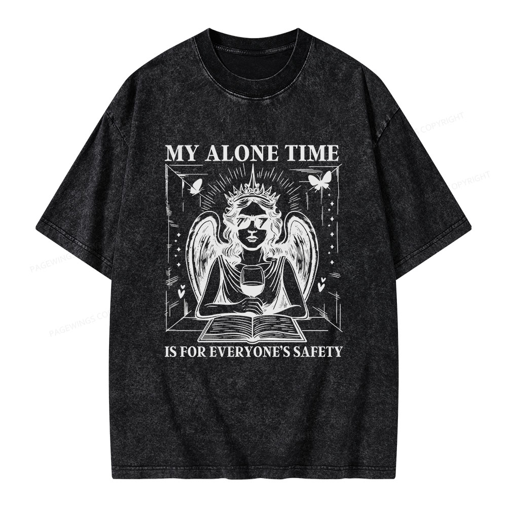 Pagewings My Alone Time Is For Everyone's Safety Unisex Washed T-shirt