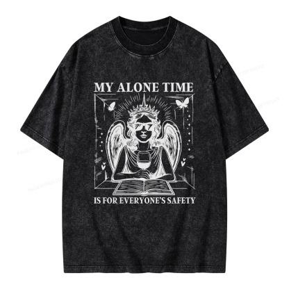 Pagewings My Alone Time Is For Everyone's Safety Unisex Washed T-shirt