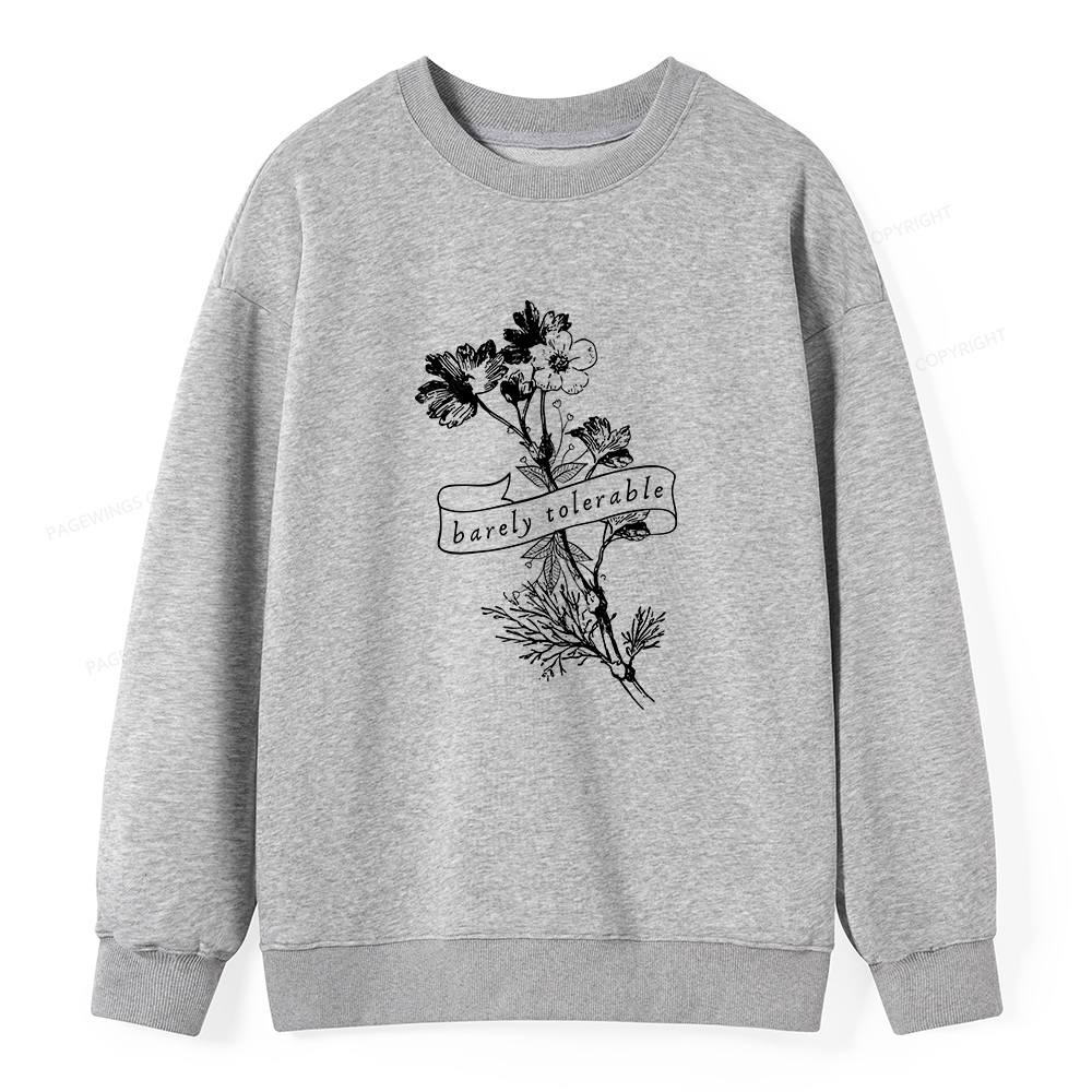 Pagewings Barely Tolerable Unisex Classic Sweatshirt