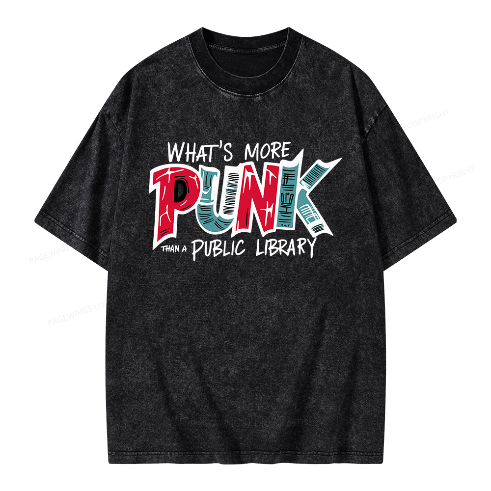 Pagewings What’s More Punk Than A Public Library Unisex Washed T-shirt