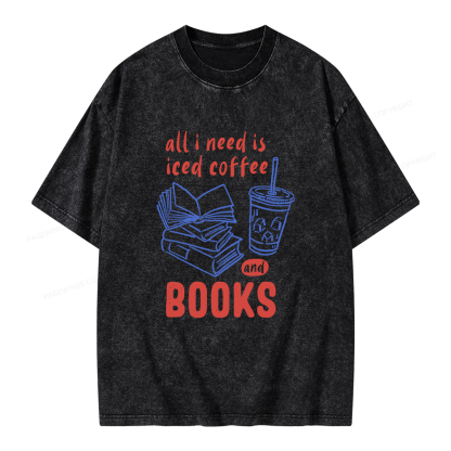 Pagewings All I Need Is Iced Coffee And Books Unisex Washed T-shirt