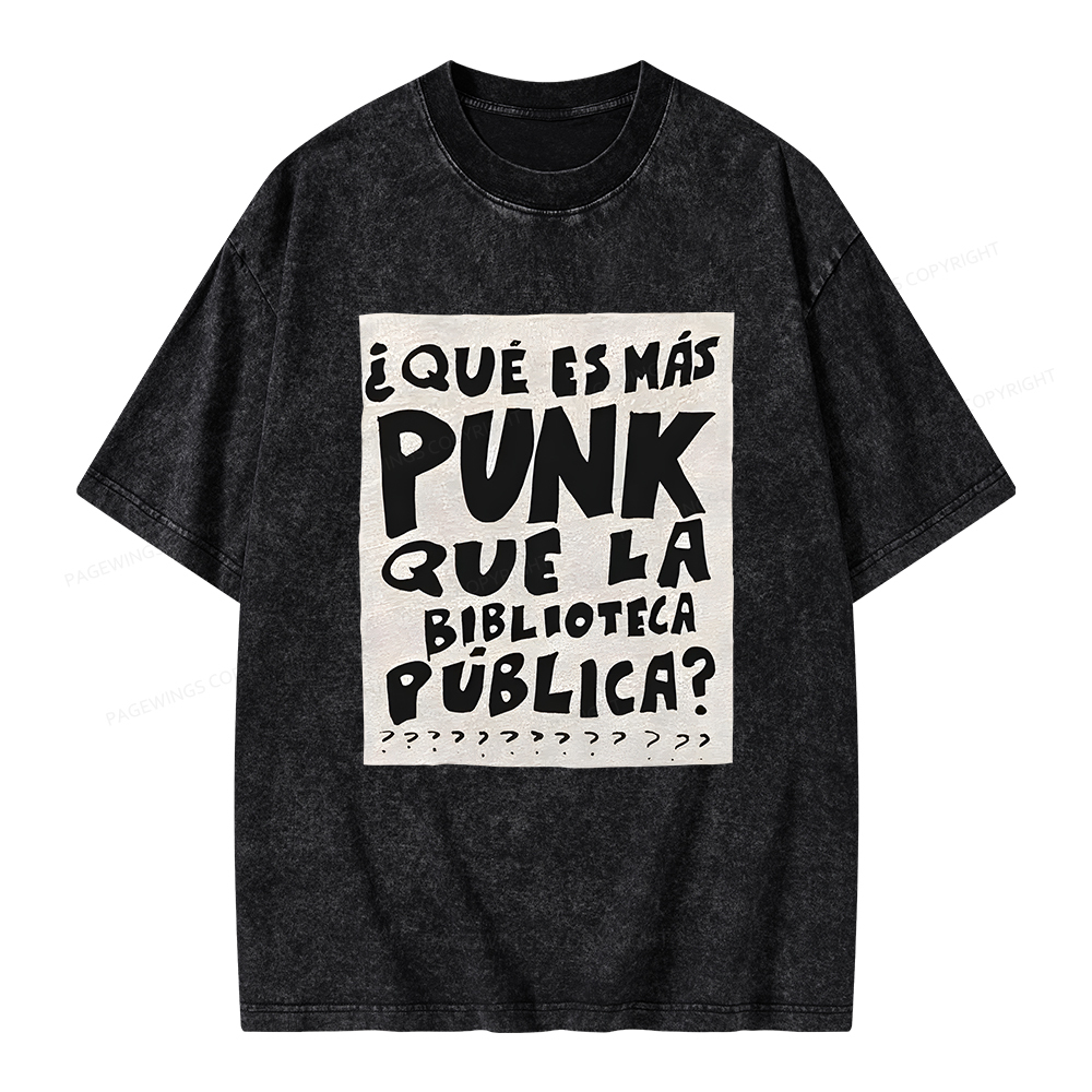 Pagewings What's More Punk Than The Public Library Unisex Washed T-shi