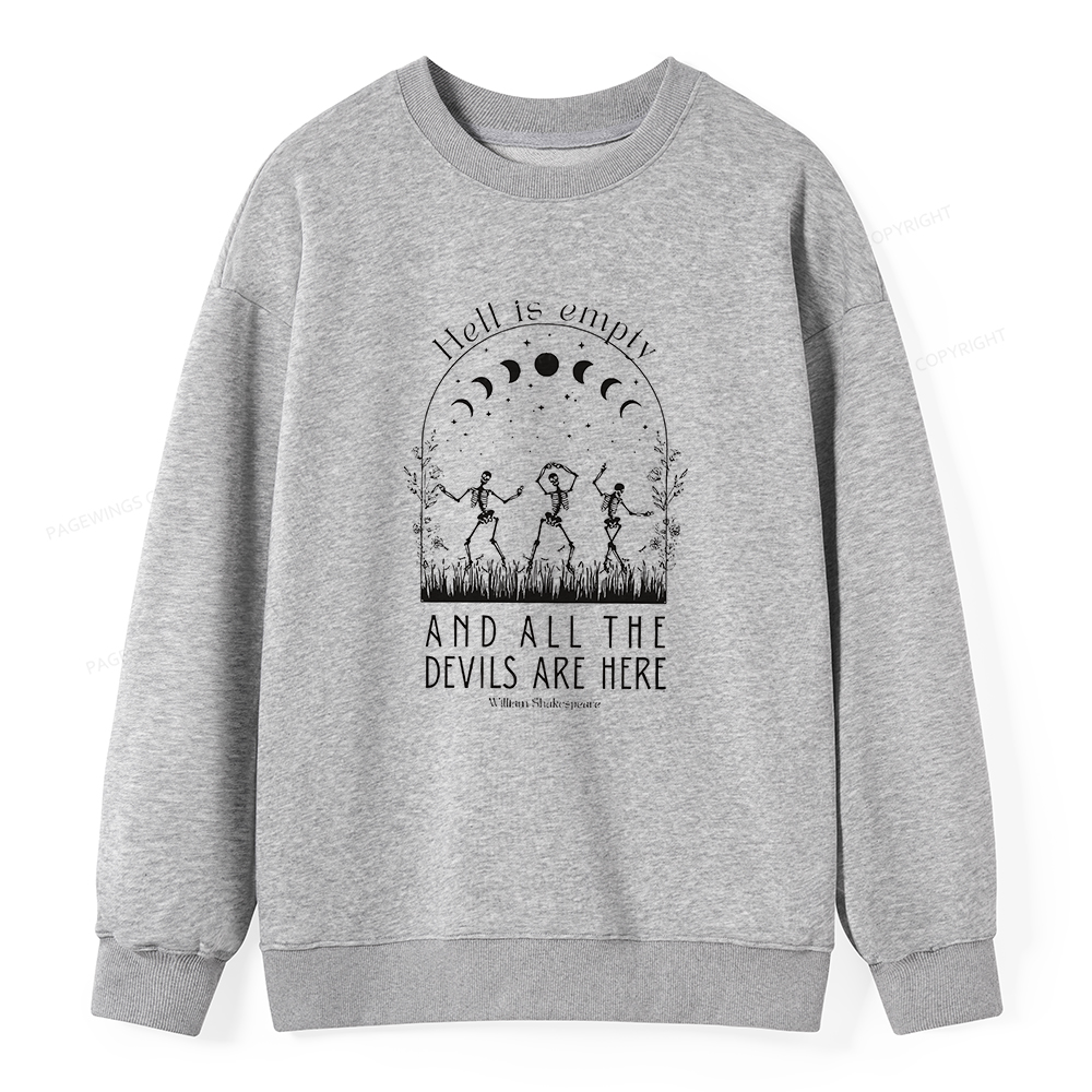 Pagewings Hell is Empty and all the Devils are Here Unisex Classic Sweatshirt