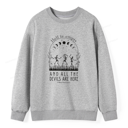 Pagewings Hell is Empty and all the Devils are Here Unisex Classic Sweatshirt