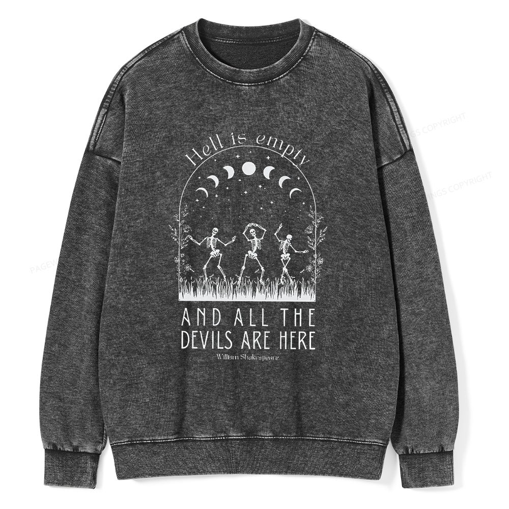 Pagewings Hell is Empty and all the Devils are Here Unisex Washed Sweatshirt