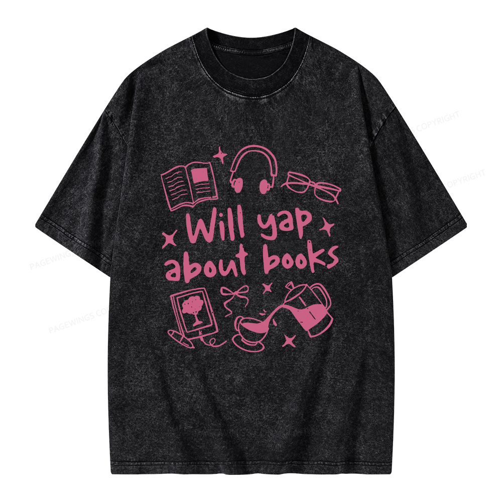Pagewings Will Yap About Books Unisex Washed T-shirt