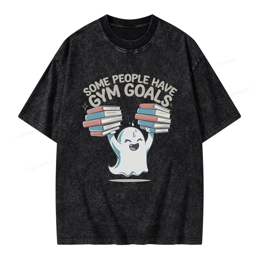 Pagewings Some People Have Gym Goals Unisex Washed T-shirt