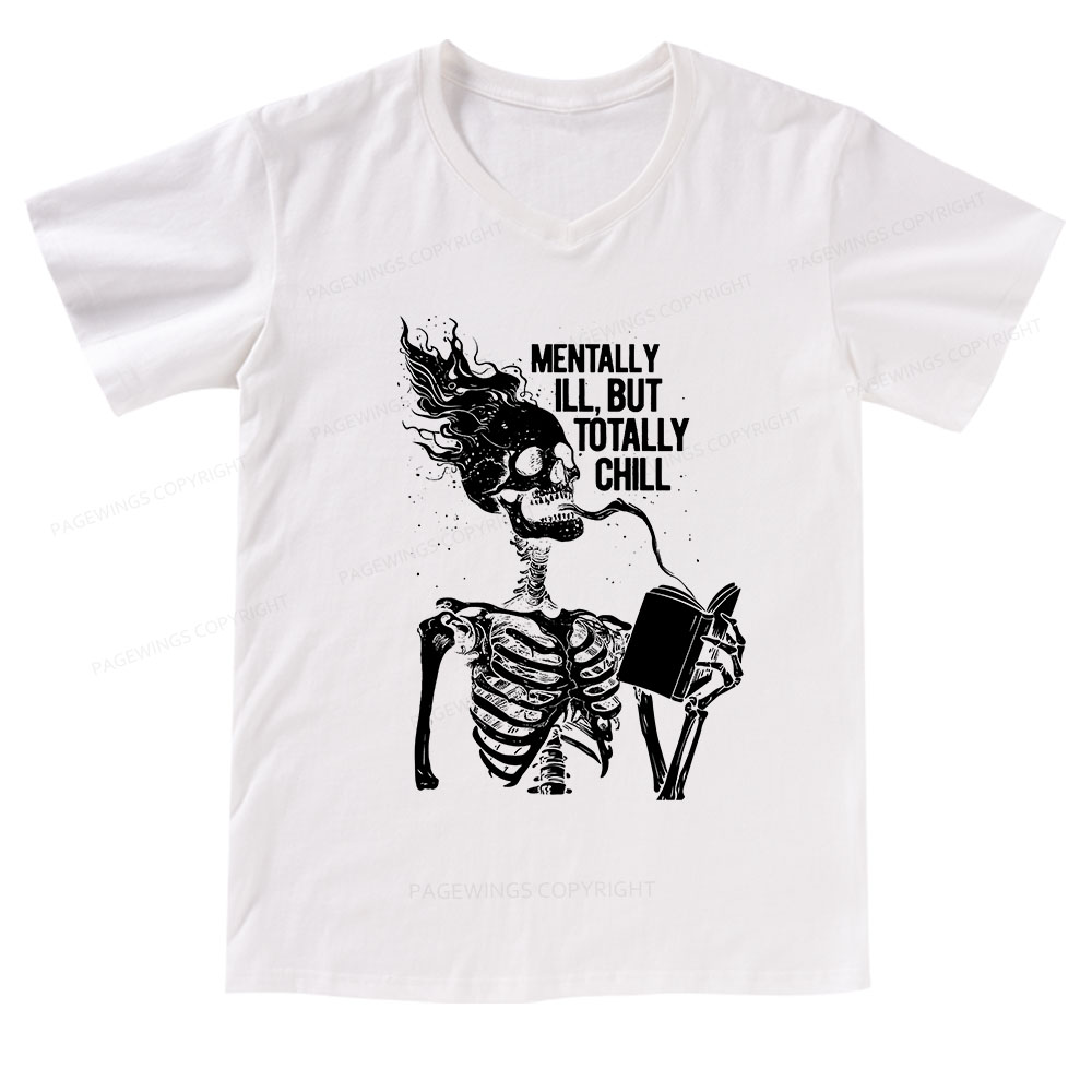Pagewings Mentally Ill But Totally Chill V-neck T-shirt