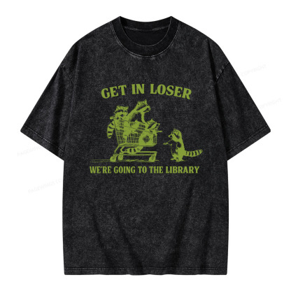 Pagewings Get In Loser We're Going To The Library Unisex Washed T-shirt
