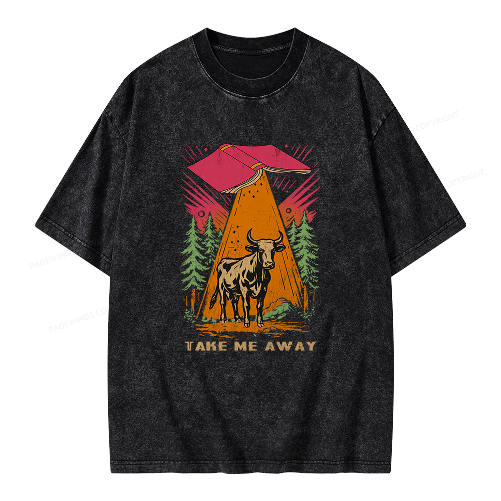 Pagewings Take Me Away Cow Unisex Washed T-shirt