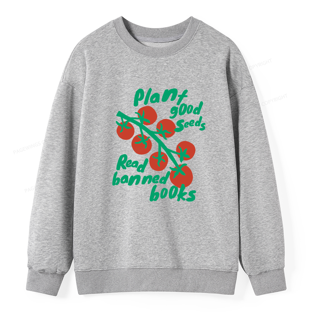 Pagewings Plant Good Seeds Read Banned Books Unisex Classic Sweatshirt