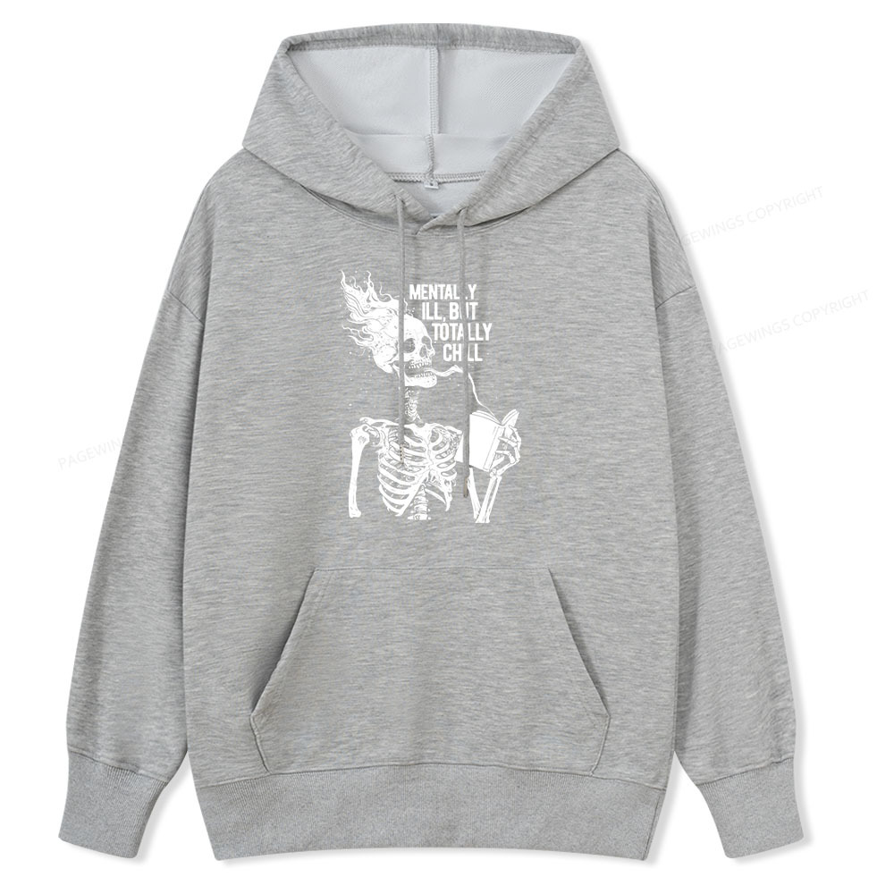 Pagewings Mentally Ill But Totally Chill Unisex Classic Hoodie